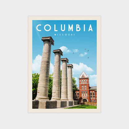 A poster of Columbia, Missouri, featuring the state's historic architecture with three tall columns and a red brick building in the background.